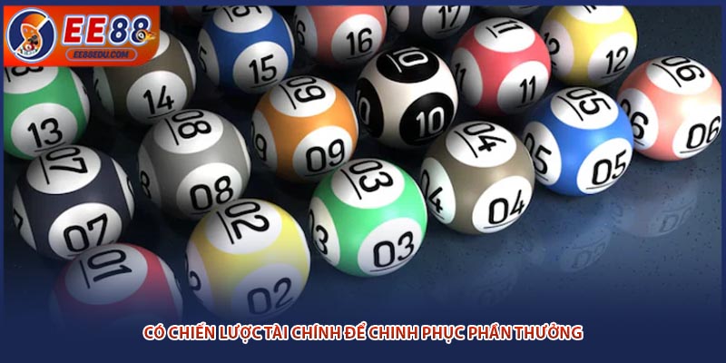 Có chiến lược tài chính để chinh phục phần thưởng